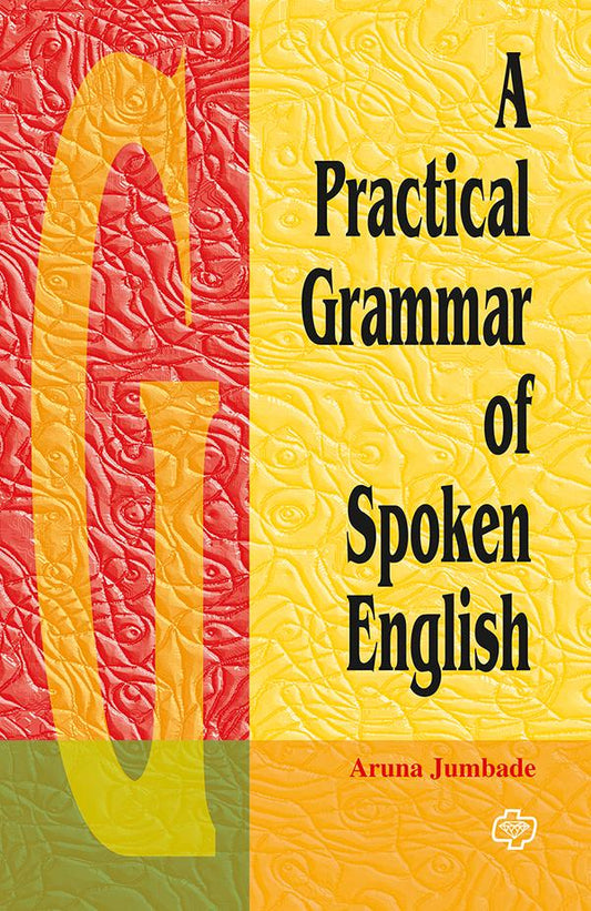 A Practical Grammar of Spoken English