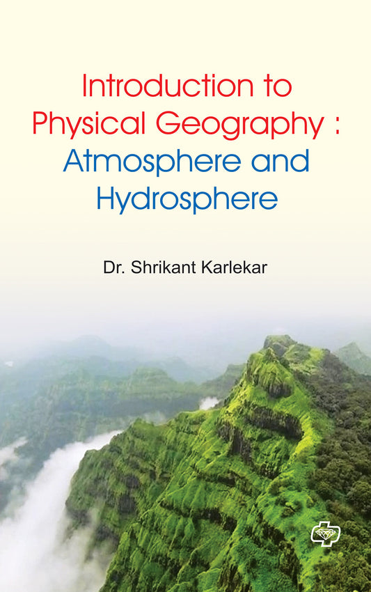 Introduction to Physical Geography : Atmosphere and Hydrosphere